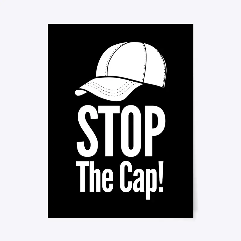 Funny MEN ONLY "Stop The Cap"