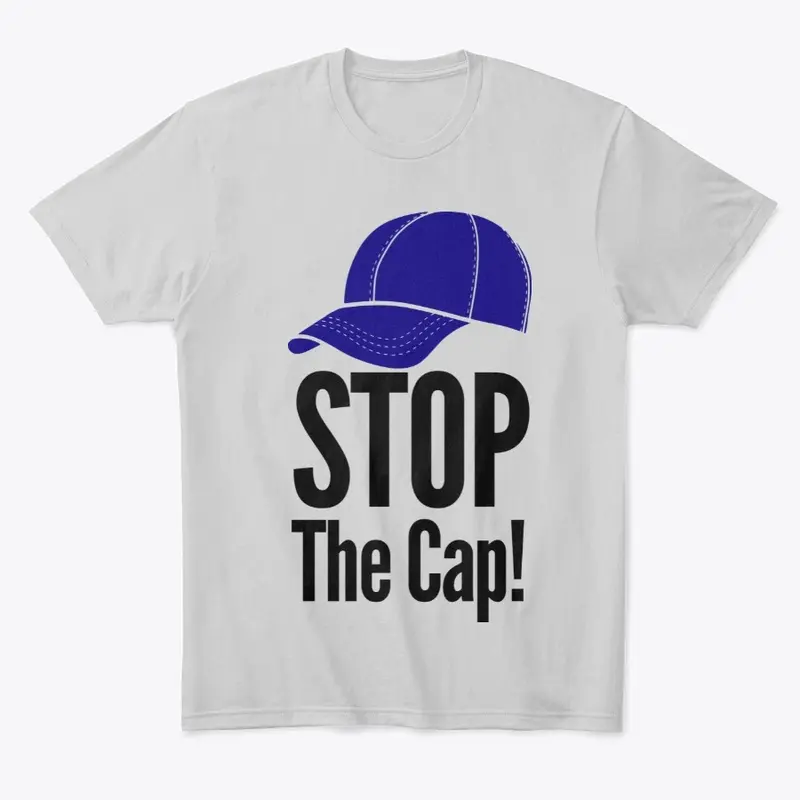 Funny MEN ONLY "Stop The Cap"